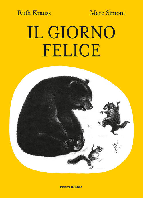 Il Giorno Felice Ruth Krauss Camelozampa 2022