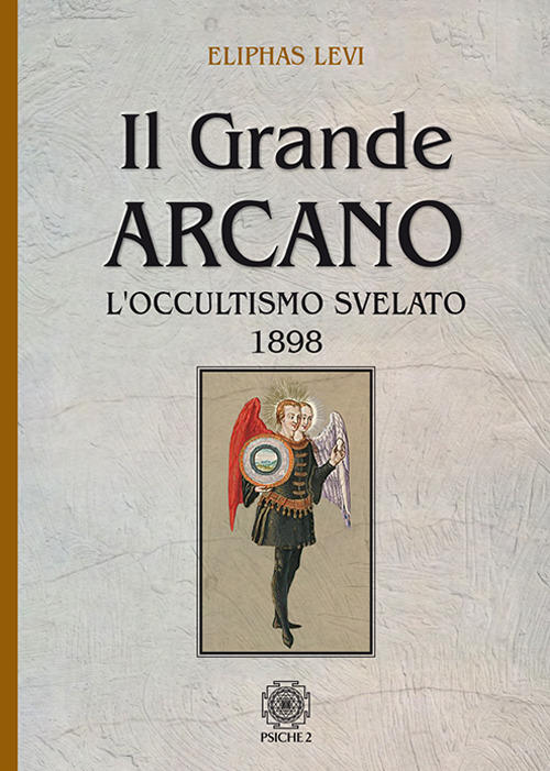 Il Grande Arcano. L'occultismo Svelato 1898