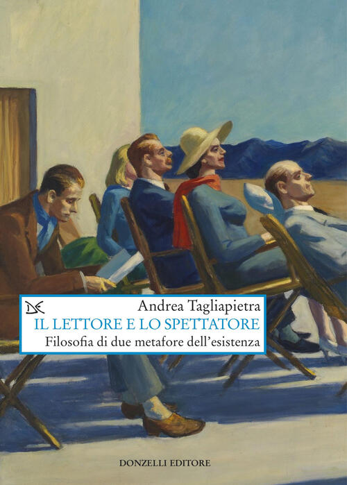 Il Lettore E Lo Spettatore. Filosofia Di Due Metafore Dell'esistenza