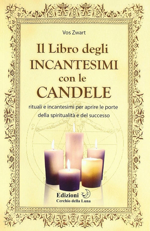 Il Libro Degii Incantesimi Con Le Candele. Rituali E Incantesimi …