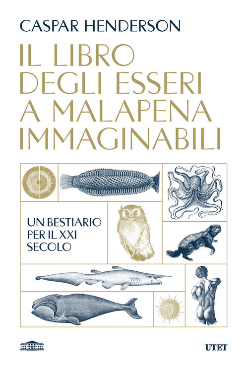 Il Libro Degli Esseri A Malapena Immaginabili. Un Bestiario Per …