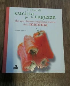 Il Libro Di Cucina Per Le Ragazze Che Non Hanno …