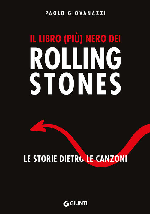 Il Libro (Piu) Nero Dei Rolling Stones. Le Storie Dietro …