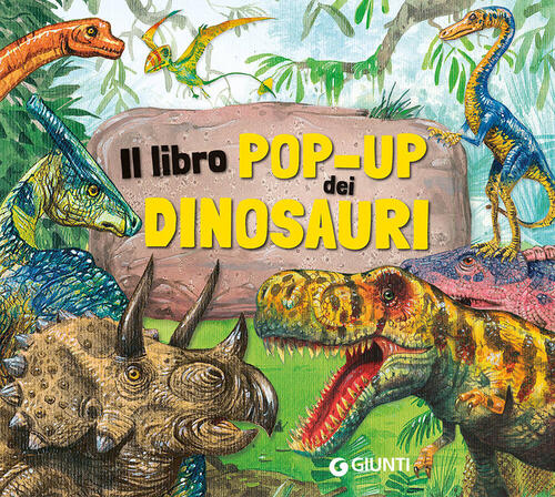 Il Libro Pop-Up Dei Dinosauri. Ediz. A Colori