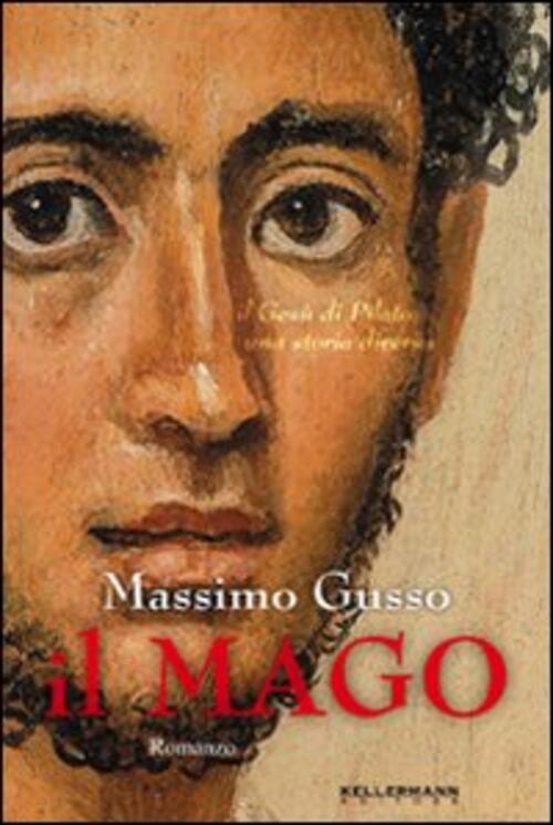 Il Mago. Il Gesu Di Pilato. Una Storia Diversa Massimo …