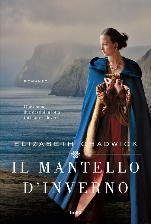 Il Mantello D'inverno Elizabeth Chadwick Tre60 2024