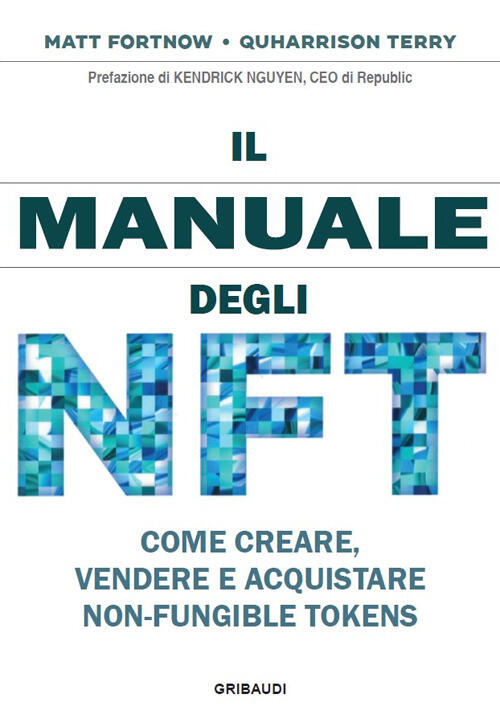 Il Manuale Degli Nft. Come Creare, Vendere E Acquistare Non-Fungible …