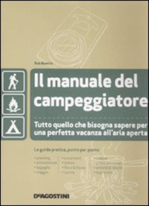 Il Manuale Del Campeggiatore. Tutto Quello Che Bisogna Sapere Per …