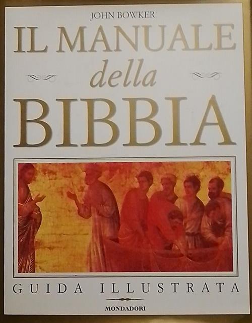 Il Manuale Della Bibbia. Guida Illustrata