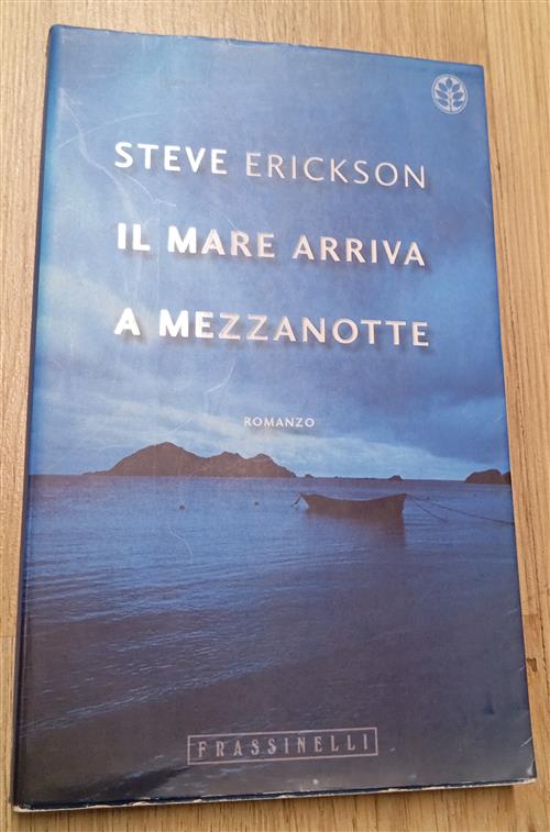 Il Mare Arriva A Mezzanotte Steve Erickson Sperling & Kupfer …