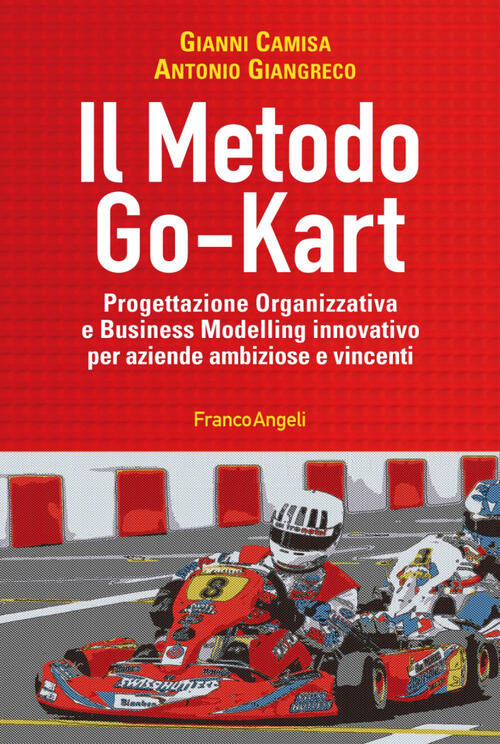 Il Metodo Go-Kart. Progettazione Organizzativa E Business Modelling Innovativo