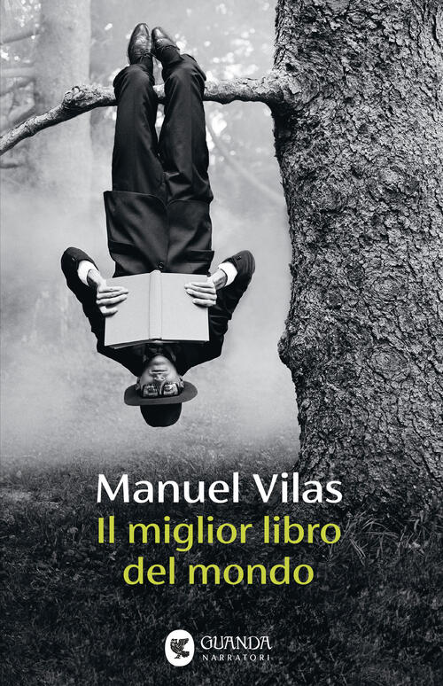 Il Miglior Libro Del Mondo Manuel Vilas Guanda 2025