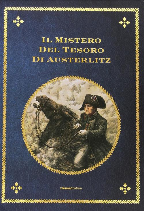 Il Mistero Del Tesoro Di Austerlitz Oldrich Ruzicka La Nuova …
