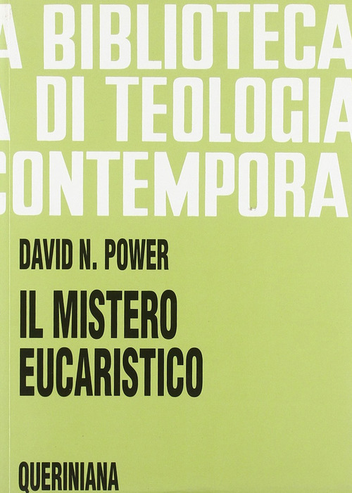 Il Mistero Eucaristico. Infondere Nuova Vita Alla Tradizione