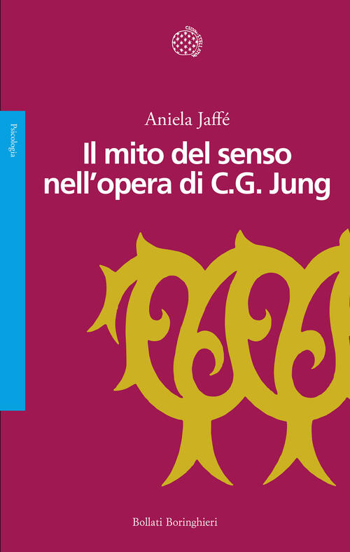Il Mito Del Senso Nell'opera Di C.G. Jung Aniela Jaffe …