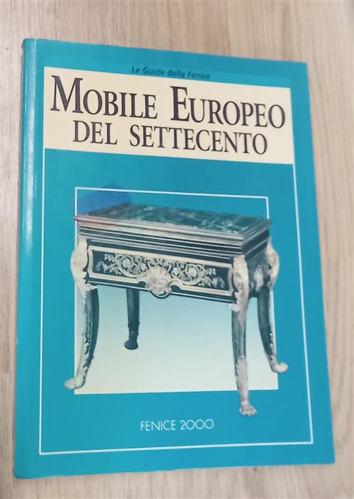 Il Mobile Europeo Del Settecento