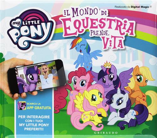 Il Mondo Di Equestria Prende Vita. My Little Pony