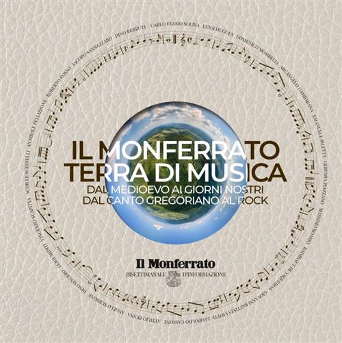Il Monferrato Terra Di Musica. Dal Medioevo Ai Giorni Nostri …