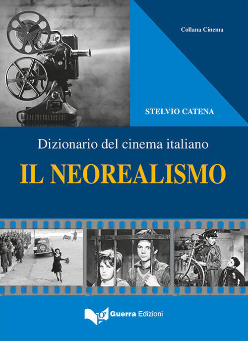 Il Neorealismo. Dizionario Del Cinema Italiano