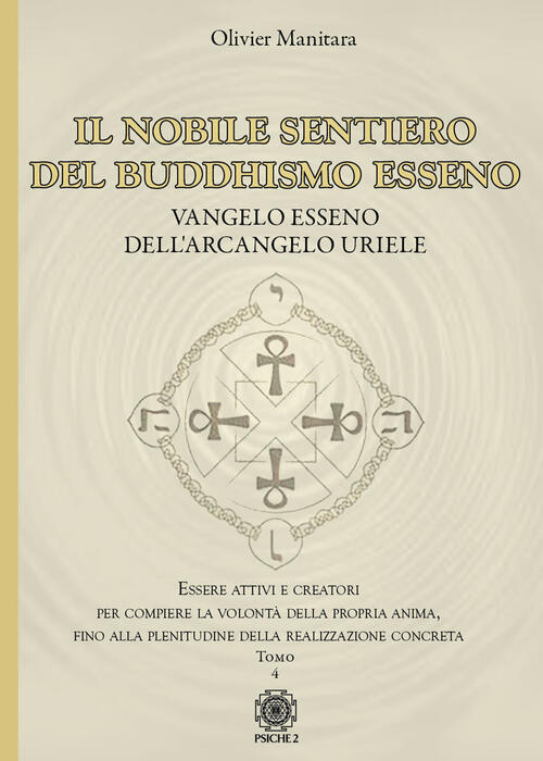 Il Nobile Sentiero Del Buddhismo Esseno. Vangelo Esseno Dell'arcangelo Uriele. …