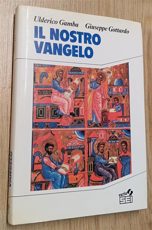 Il Nostro Vangelo Ulderico Gamba Sei 1989