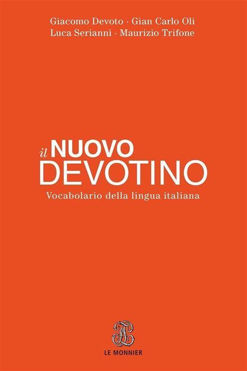 Il Nuovo Devotino. Vocabolario Della Lingua Italiana Giacomo Devoto Le …
