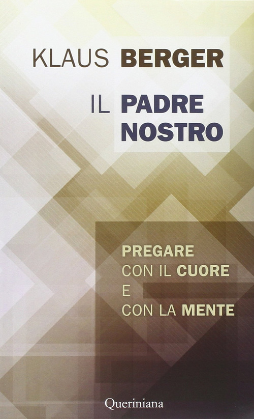 Il Padre Nostro. Pregare Con Il Cuore E Con La …