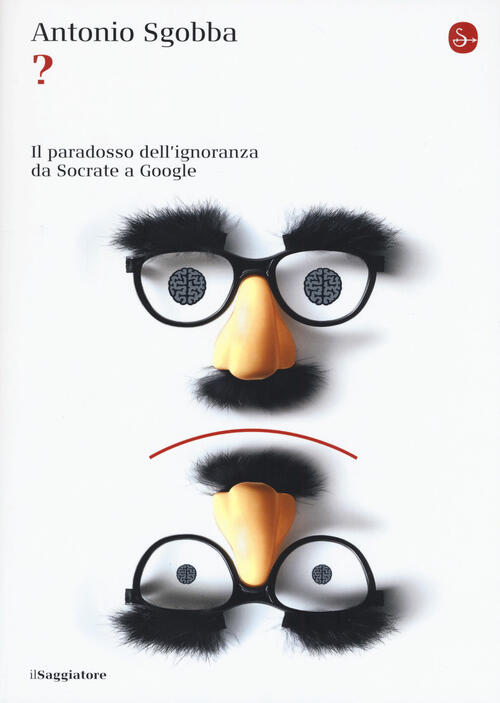 ? Il Paradosso Dell'ignoranza Da Socrate A Google