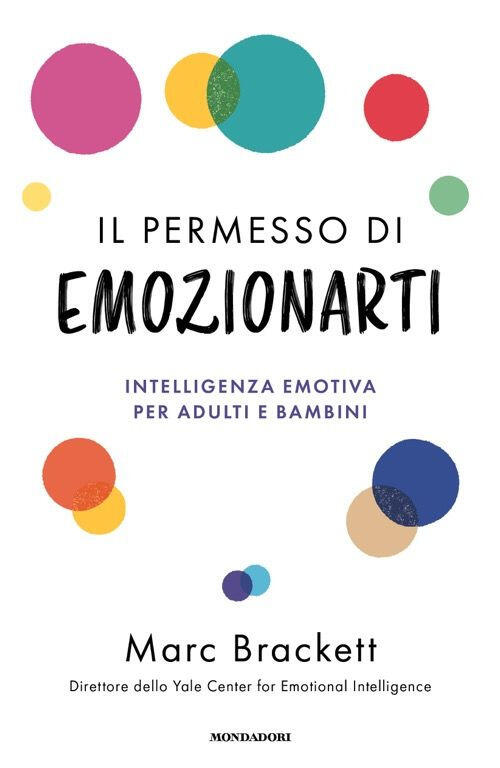 Il Permesso Di Emozionarti. Intelligenza Emotiva Per Adulti E Bambini …