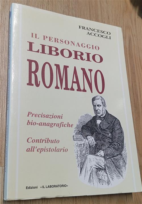 Il Personaggio Liborio Romano Francesco Accogli Il Laboratorio 1996