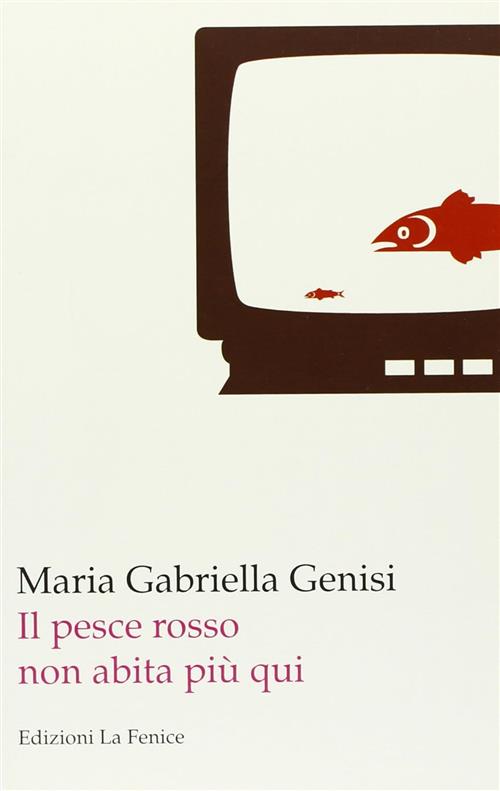 Il Pesce Rosso Non Abita Piu Qui Gabriella Genisi La …