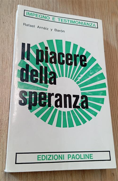 Il Piacere Della Speranza Rafael Arnaiz Y Baron Edizioni Paoline …