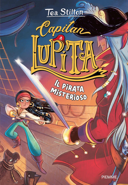 Il Pirata Misterioso. Capitan Lupita Tea Stilton Piemme 2025
