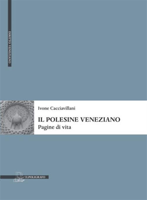 Il Polesine Veneziano. Pagine Di Vita