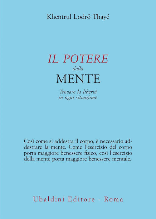 Il Potere Della Mente. Trovare La Liberta In Ogni Situazione …