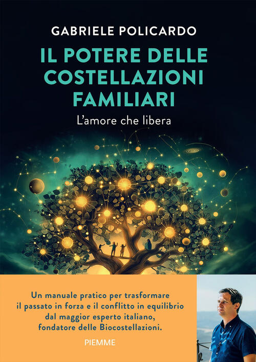 Il Potere Delle Costellazioni Familiari. L'amore Che Libera. Con Meditazioni …