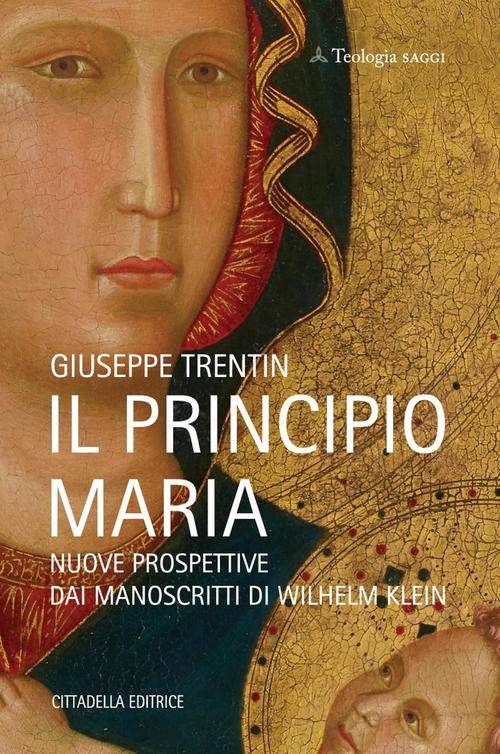 Il Principio Maria. Nuove Prospettive Dai Manoscritti Di Wilhelm Klein …