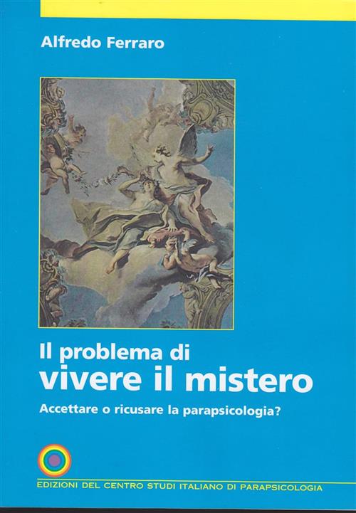 Il Problema Di Vivere Il Mistero. Accettare O Ricusare La …