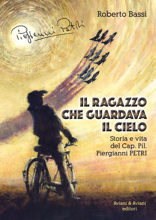 Il Ragazzo Che Guardava Il Cielo. Storia E Vita Del …