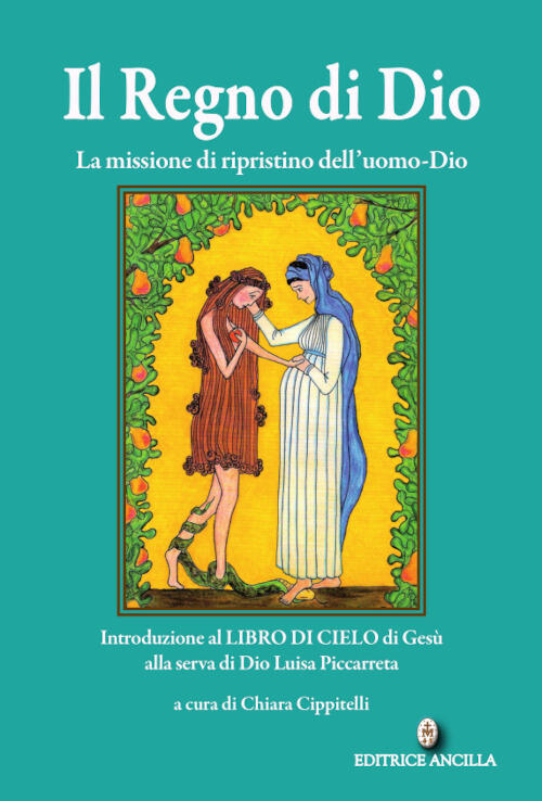 Il Regno Di Dio. La Missione Di Ripristino Dell'uomo-Dio. Introduzione …