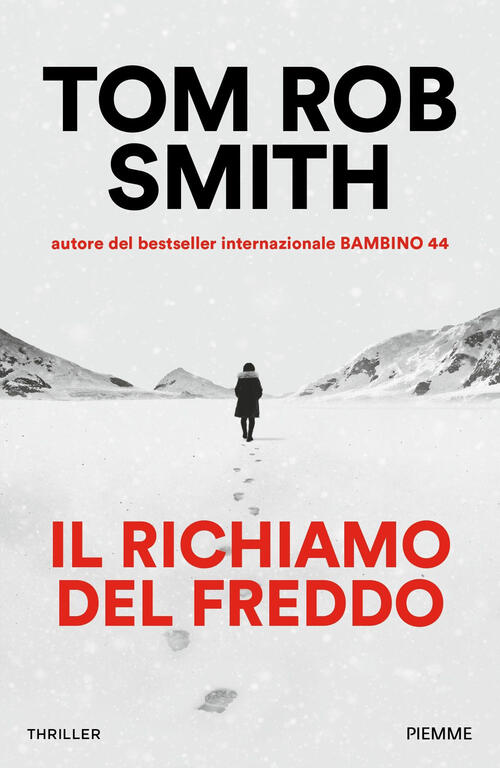 Il Richiamo Del Freddo Tom R. Smith Piemme 2024