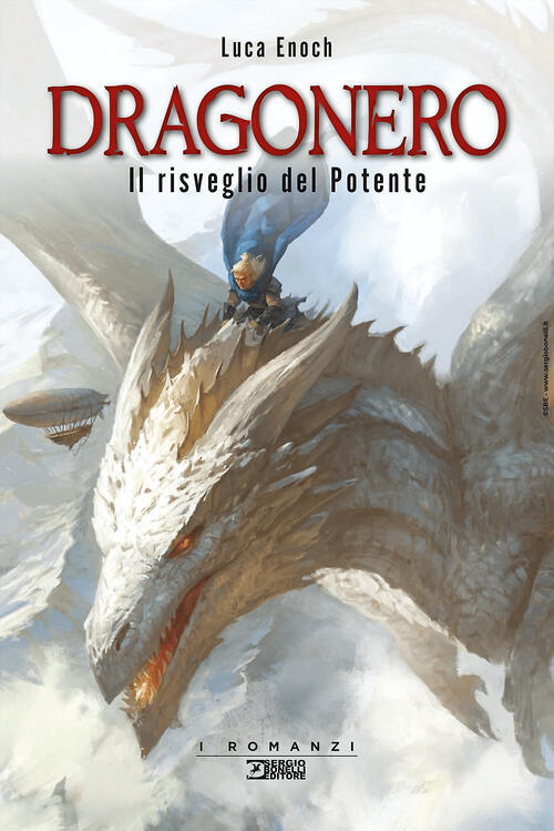 Il Risveglio Del Potente. Dragonero Luca Enoch Sergio Bonelli Editore …