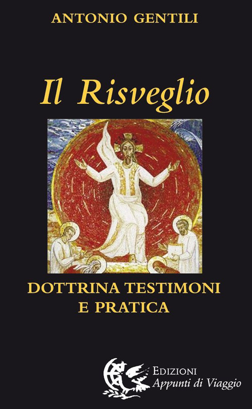 Il Risveglio. Dottrina, Testimoni E Pratica