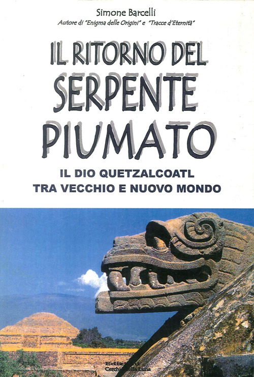 Il Ritorno Del Serpente Piumato. Il Dio Quetzalcoatl Tra Vecchio …