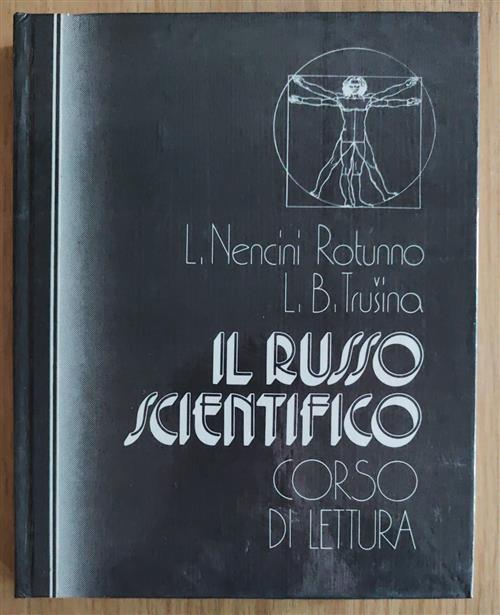 Il Russo Scientifico. Corso Di Lettura L. Nencini Rotunno, L. …