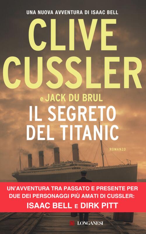Il Segreto Del Titanic Clive Cussler Longanesi 2025