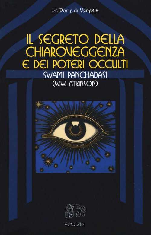 Il Segreto Della Chiaroveggenza E Dei Poteri Occulti