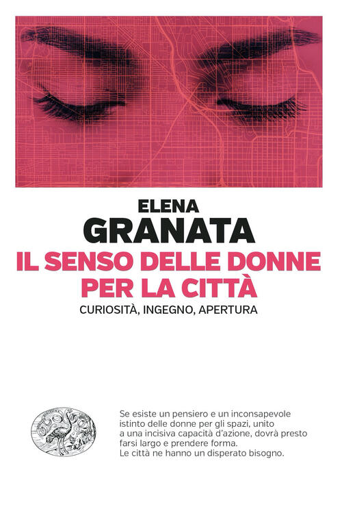 Il Senso Delle Donne Per La Citta. Curiosita, Ingegno, Apertura …