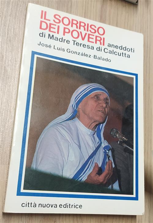 Il Sorriso Dei Poveri. Anedotti Di Madre Teresa Di Calcutta …