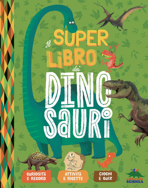 Il Super Libro Dei Dinosauri Aurelie Desfour Editoriale Scienza 2025
